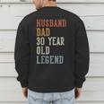 Husband Dad 30 Year Old Legend 30th Birthday Men's Sweatshirt Back Print Husband Dad 30 Year Old Legend 30th Birthday Men's Sweatshirt Back Print