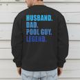 Husband Dad Pool Guy Legend Men Men's Sweatshirt Back Print Husband Dad Pool Guy Legend Men Men's Sweatshirt Back Print