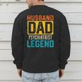 Husband Dad PSYCHIATRIST Legend Father's Day PSYCHIATRISTS Men's Sweatshirt Back Print