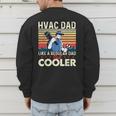 HVAC Dad Like A Regular Dad HVAC Technician AC Repairman Men's Sweatshirt Back Print
