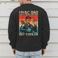 HVAC Dad HVAC Technician Mechanic Repairman Men's Sweatshirt Back Print