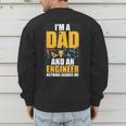 I'm A Dad And Engineer Father Day Engineering Men's Sweatshirt Back Print