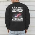 I'm A Dad Grandpa And A Veteran US Flag Veterans Day Men's Sweatshirt Back Print I'm A Dad Grandpa And A Veteran US Flag Veterans Day Men's Sweatshirt Back Print