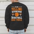 I'm Not Yelling This Is Just My Basketball Dad Voice Men's Sweatshirt Back Print
