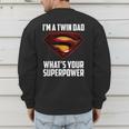 I'm A Twin DAD-What's Your Superpower Men's Sweatshirt Back Print