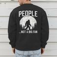 Introvert Bigfoot People Not A Big Fan Dad Joke Men's Sweatshirt Back Print Introvert Bigfoot People Not A Big Fan Dad Joke Men's Sweatshirt Back Print
