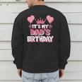 It's My Dad's Birthday Celebration Small Men's Sweatshirt Back Print