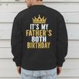 It's My Father's 80th Birthday 80 Years Old Dad Men's Sweatshirt Back Print