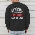 It's Official I'm The Favorite Son-In-Law Dad Father Men's Sweatshirt Back Print