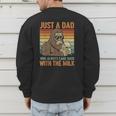 Just A Dad Who Always Came Back With The Milk Daddy Men's Sweatshirt Back Print