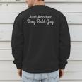 Just Another Sexy Bald Guy Tee Funny Dad Joke t Shirt Men's Sweatshirt Back Print