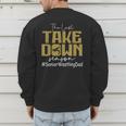 The Last Take Down Season Senior Westling Dad Men's Sweatshirt Back Print