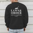 Lawn & Order Special Mowing Unit Dad Joke Men's Sweatshirt Back Print