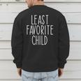 Least Favorite Child Mom Dad Son Men's Sweatshirt Back Print
