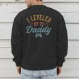 Leveled Up To Daddy Father To Be New Dad Men's Sweatshirt Back Print