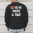 I Love My Mom & Dad Celebrate Family Mother Father Men's Sweatshirt Back Print I Love My Mom & Dad Celebrate Family Mother Father Men's Sweatshirt Back Print