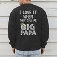 i Love It When You Call Me Big Papa Shirt Hip Hop Rap Dad Men's Sweatshirt Back Print