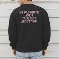 Matching Family Dad Mom My Daughter And I Talk About You Men's Sweatshirt Back Print