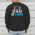 Matching Father's Day Low Battery Dad Of 3 Boys Men's Sweatshirt Back Print