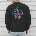 Mermaid Dad Merman Daddy Dad Family Matching Birthday Men's Sweatshirt Back Print