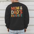 Mom & Dad's Favorite Men's Sweatshirt Back Print