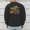Nacho Average Dad Father's Day Cinco De Mayo Mexican Fiesta Men's Sweatshirt Back Print Nacho Average Dad Father's Day Cinco De Mayo Mexican Fiesta Men's Sweatshirt Back Print