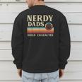 Nerdy Dads Build Character Retro Fathers Day Daddy Papa Men Men's Sweatshirt Back Print