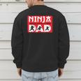 Ninja Dad Matching Family Ninja Warrior Men's Sweatshirt Back Print