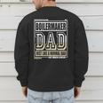 Like A Normal Dad Father Boilermaker Men's Sweatshirt Back Print Like A Normal Dad Father Boilermaker Men's Sweatshirt Back Print
