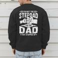 Not The Stepdad Dad That Stepped Up Fathers Day 2025 Men's Sweatshirt Back Print