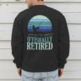 Ofishally Retired Fishing Retro Retirement Dad Men Men's Sweatshirt Back Print