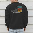 Old Man Saying Bold Badass Superhuman Gag Birthday Dad Men's Sweatshirt Back Print Old Man Saying Bold Badass Superhuman Gag Birthday Dad Men's Sweatshirt Back Print