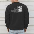 Old Man Saying Gag Dad Husband Birthday Fathers Day Men's Sweatshirt Back Print Old Man Saying Gag Dad Husband Birthday Fathers Day Men's Sweatshirt Back Print