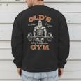 Old's Gym Logo Workout Dad Grandpa Weightlifting Old Men Gym Men's Sweatshirt Back Print