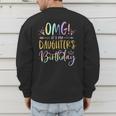 OMG It's My Daughter's Birthday Happy Bday Tie Dye Mom Dad Small Men's Sweatshirt Back Print OMG It's My Daughter's Birthday Happy Bday Tie Dye Mom Dad Small Men's Sweatshirt Back Print