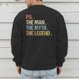 Pa The Man Myth Legend Shirt Father Dad Men's Sweatshirt Back Print