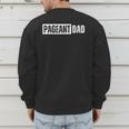Pageant Dad Men's Sweatshirt Back Print