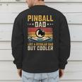 Pinball Dad Like Regular Dad But Cooler Father's Day Men's Sweatshirt Back Print