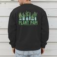Plant Papi Daddy Father Gardener Gardening Father’s Day Men's Sweatshirt Back Print Plant Papi Daddy Father Gardener Gardening Father’s Day Men's Sweatshirt Back Print