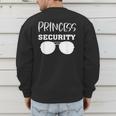 Princess Security Perfects For Dad Orr Boyfriend Small Men's Sweatshirt Back Print