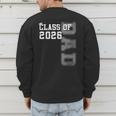 Proud Dad Of A 2026 Graduate Grad Senior Father Graduation Men's Sweatshirt Back Print Proud Dad Of A 2026 Graduate Grad Senior Father Graduation Men's Sweatshirt Back Print