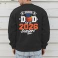 Proud Dad Of A 2026 Senior Basketball Graduation Men's Sweatshirt Back Print