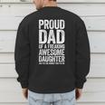 Proud Dad Of A Freaking Awesome Daughter Shirt Fathers Day Men's Sweatshirt Back Print