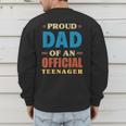 Proud Dad Of An Official Teenager 13th Birthday Family Men's Sweatshirt Back Print Proud Dad Of An Official Teenager 13th Birthday Family Men's Sweatshirt Back Print
