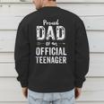 Proud Dad Of An Official TeenagerShirt Birthday Outfit Men's Sweatshirt Back Print