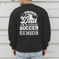 Proud Dad Of A Soccer Ball Senior Class Of 2026 Graduation Men's Sweatshirt Back Print