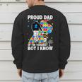 Proud Dad Of The Toughest Boy Autism Awareness Father Autism Men's Sweatshirt Back Print