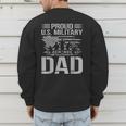 Proud Us Military Dad Father's Day For Dad Grandpa Veteran Men's Sweatshirt Back Print