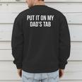 Put It On My Dad's Tab Men's Sweatshirt Back Print