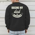 Raising My Dad Is Exhausting Top For Kids Quote Saying Men's Sweatshirt Back Print